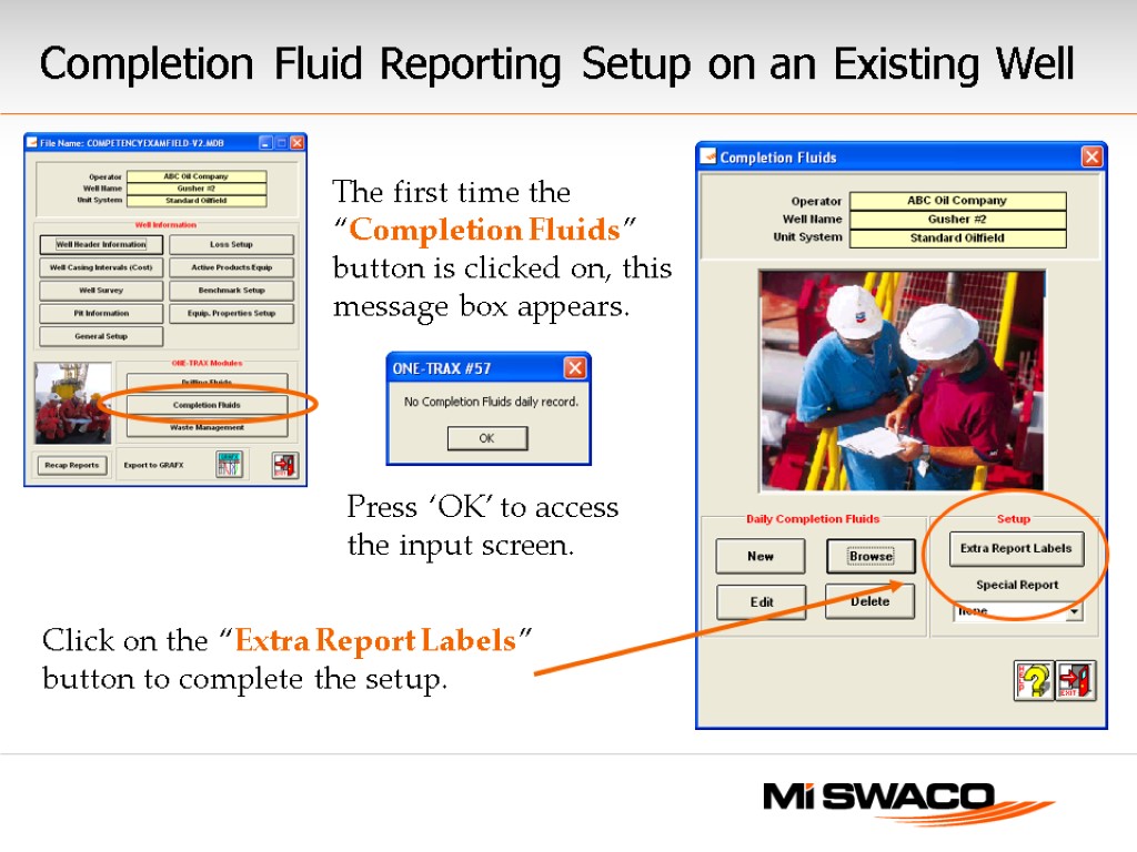 Completion Fluid Reporting Setup on an Existing Well The first time the “Completion Fluids”